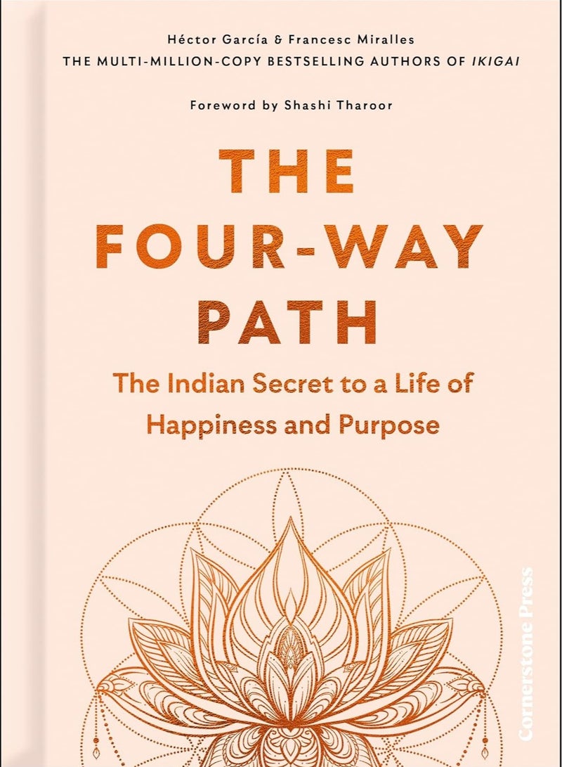 The Four-Way Path: The Indian Secret to a Life of Happiness and Purpose 