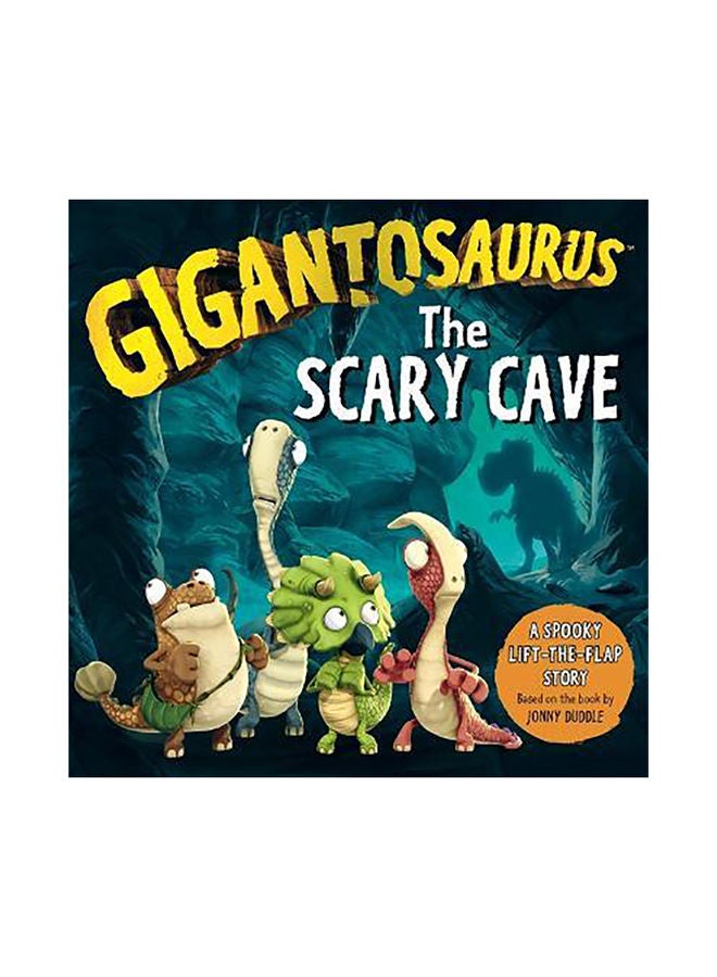 Gigantosaurus: The Scary Cave: (lift-the-flap board book)