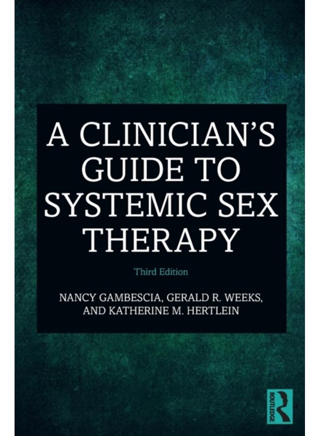 A Clinician's Guide to Systemic Sex Therapy