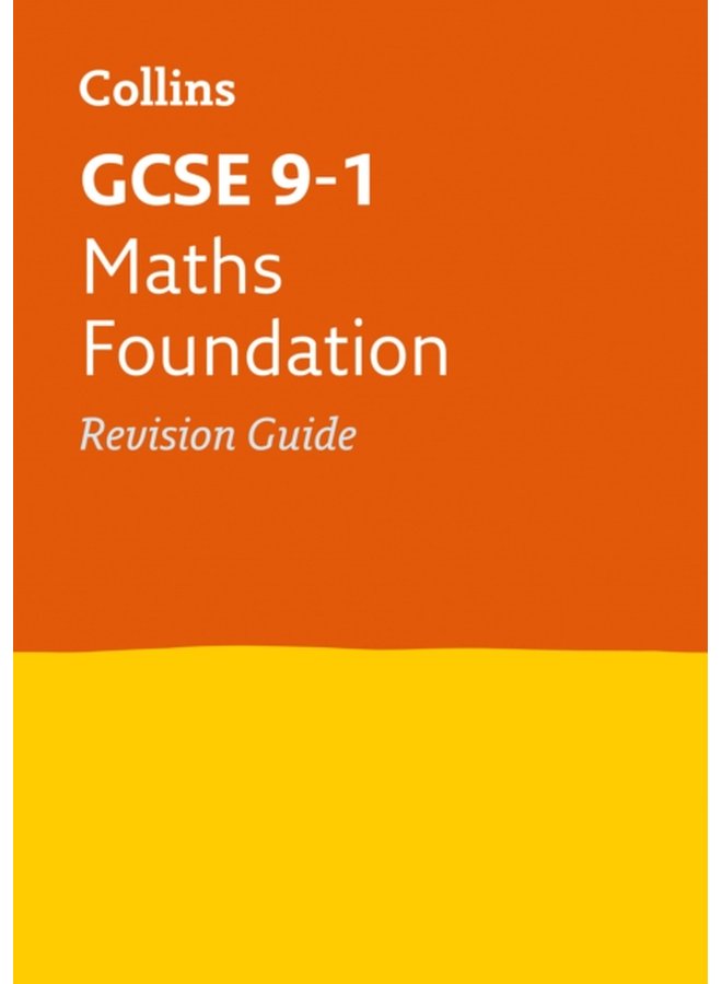 GCSE 9-1 Maths Foundation Revision Guide : Ideal for the 2026 and 2027 Exams (Collins Gcse Grade 9-1 Revision)