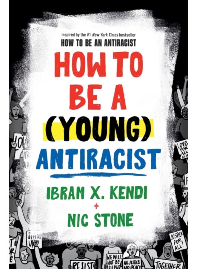 How to Be a (Young) Antiracist 