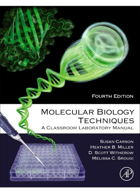 Molecular Biology Techniques: A Classroom Laboratory Manual