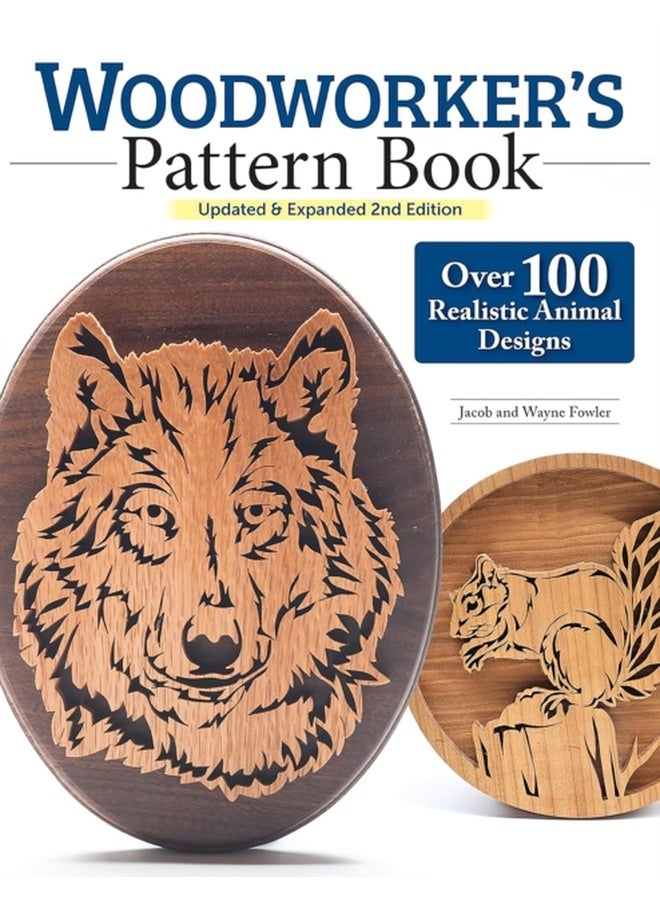 Woodworker's Pattern Book, Updated & Expanded 2nd Edition : Over 100 Realistic Animal Designs