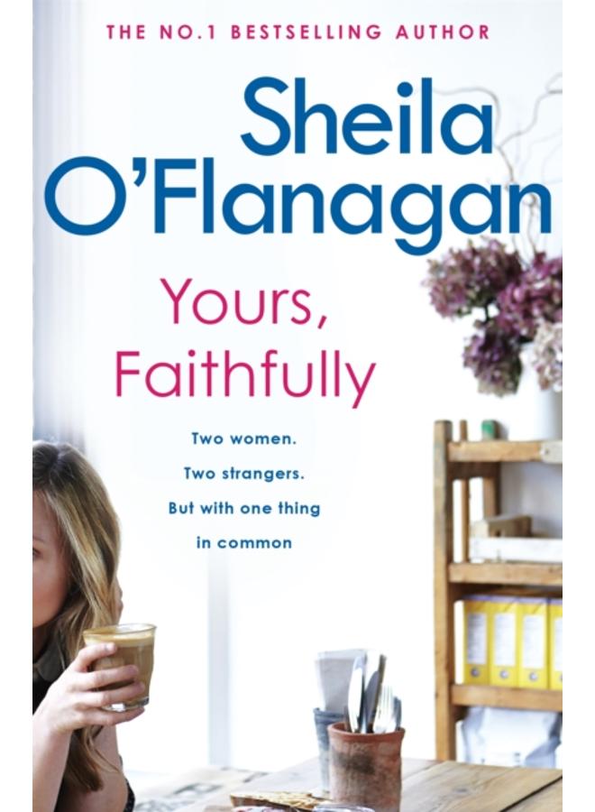 Yours, Faithfully : A page-turning and touching story by the #1 bestselling author 