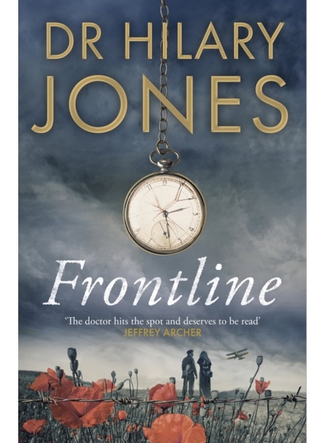 Frontline The sweeping WWI drama that deserves to be read Jeffrey Archer - Hardback