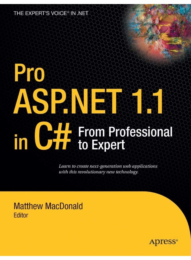 Pro ASP.NET 1.1 in C#: From Professional to Expert 
