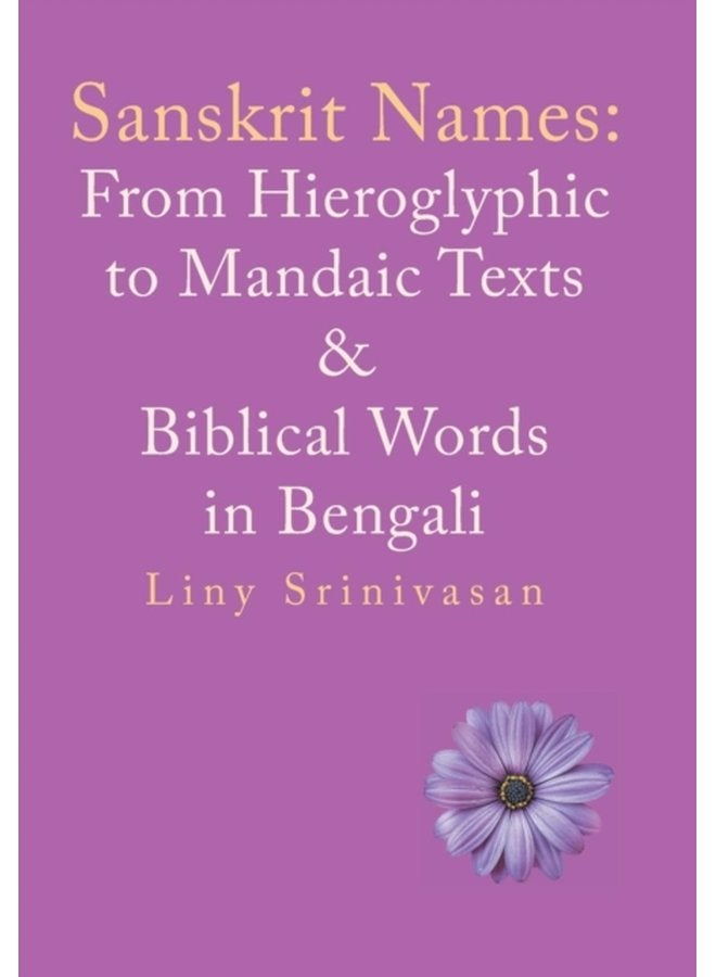 Sanskrit Names From Hieroglyphic to Mandaic Texts Biblical Words in Bengali - Hardback