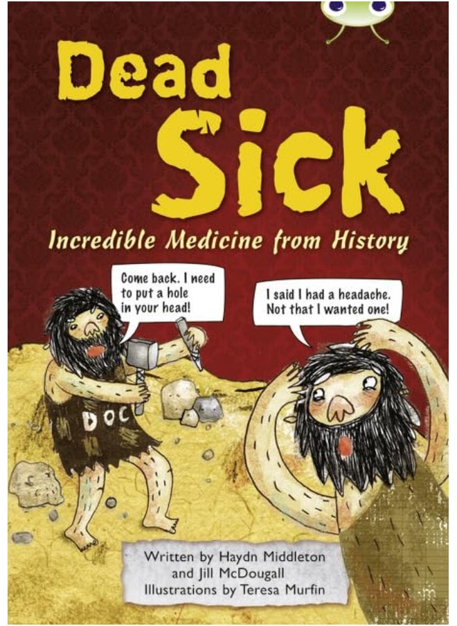 Bug Club Independent Non Fiction Blue B Dead Sick 
