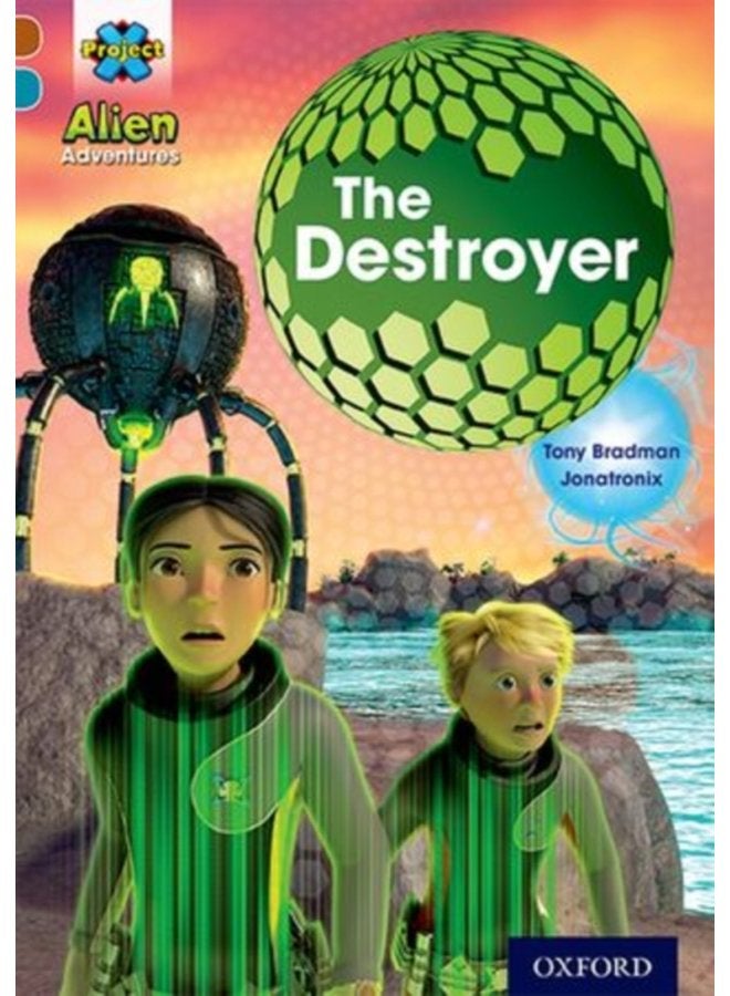Project X Alien Adventures Brown Book Band Oxford Level 9 The Destroyer - Paperback