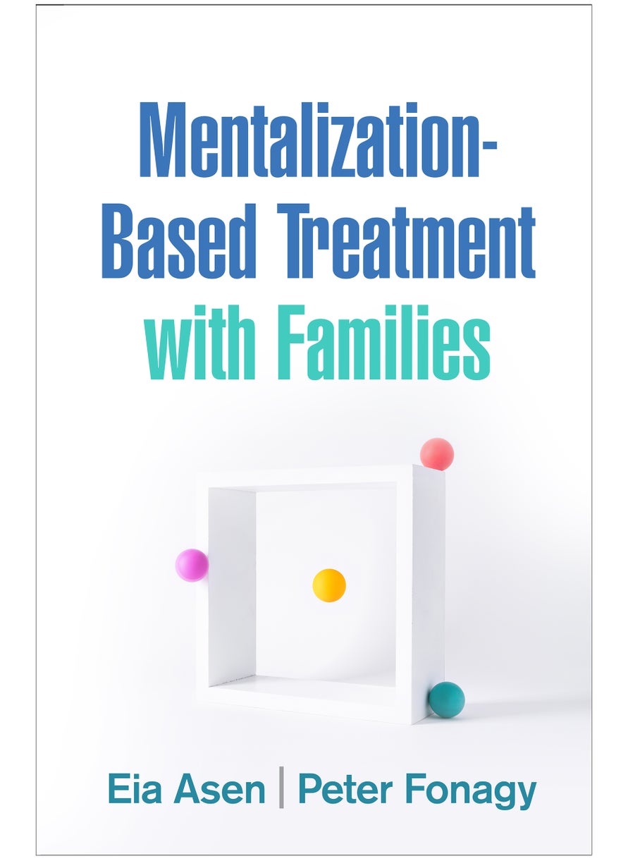 Mentalization-Based Treatment with Families 