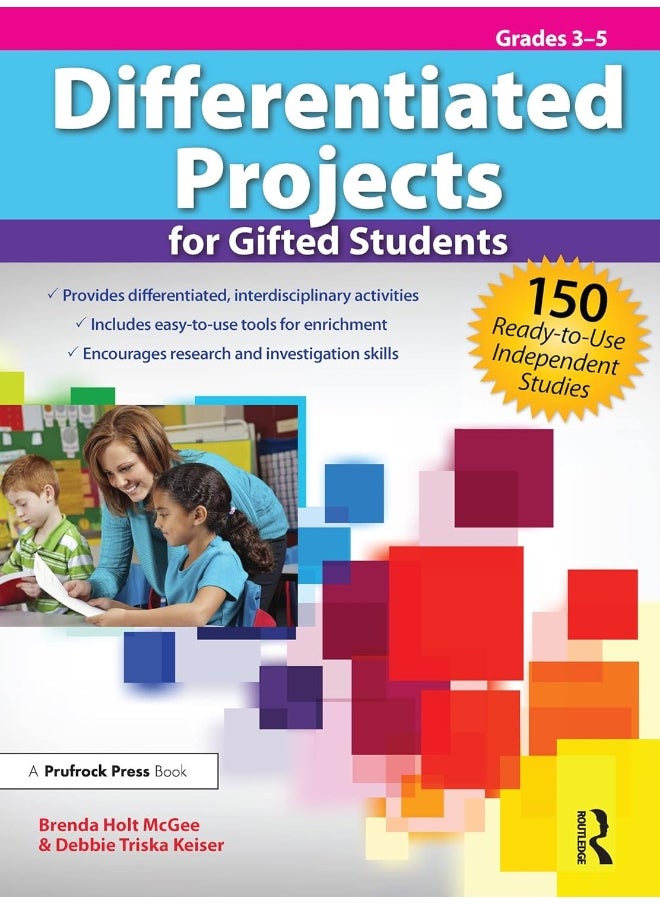 Differentiated Projects for Gifted Students: 150 Ready-to-Use Independent Studies (Grades 3-5) 