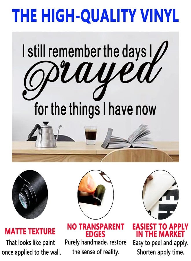 SEATUNE Large Bible Verse Wall Stickers, Prayer Wall Decals, Inspirational Quotes Faith Bedroom Living Room Vinyl Art Home Decor I Still Remember The Days I Prayed for The Things I Have Now 32"X12.5" - Image 2
