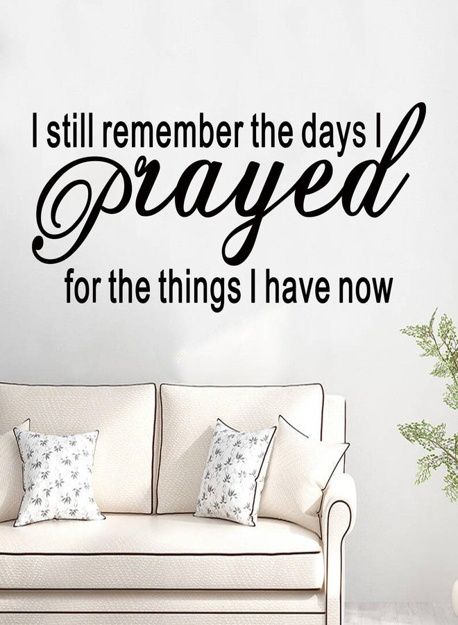 SEATUNE Large Bible Verse Wall Stickers, Prayer Wall Decals, Inspirational Quotes Faith Bedroom Living Room Vinyl Art Home Decor I Still Remember The Days I Prayed for The Things I Have Now 32"X12.5" - Image 5
