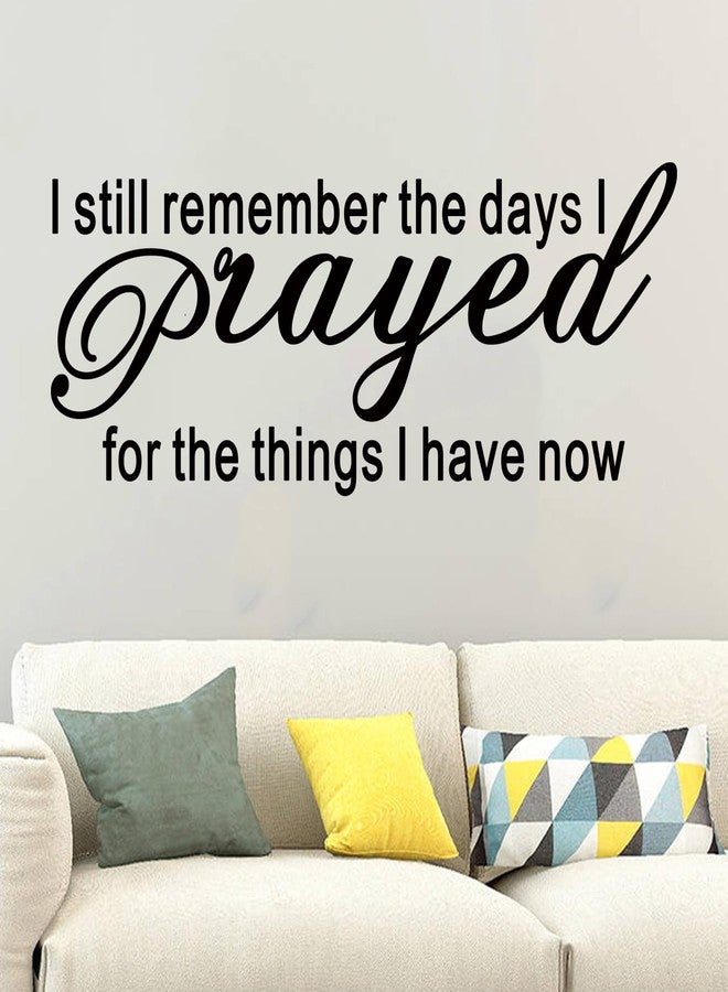 SEATUNE Large Bible Verse Wall Stickers, Prayer Wall Decals, Inspirational Quotes Faith Bedroom Living Room Vinyl Art Home Decor I Still Remember The Days I Prayed for The Things I Have Now 32"X12.5" - Image 1