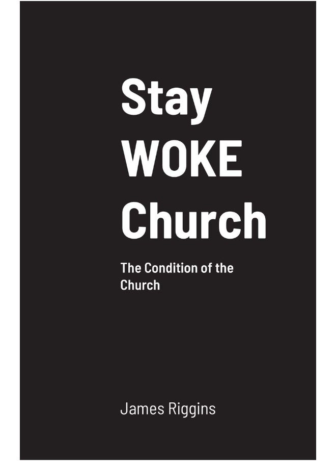 Stay WOKE Church: The Condition of the Church  - Image 1