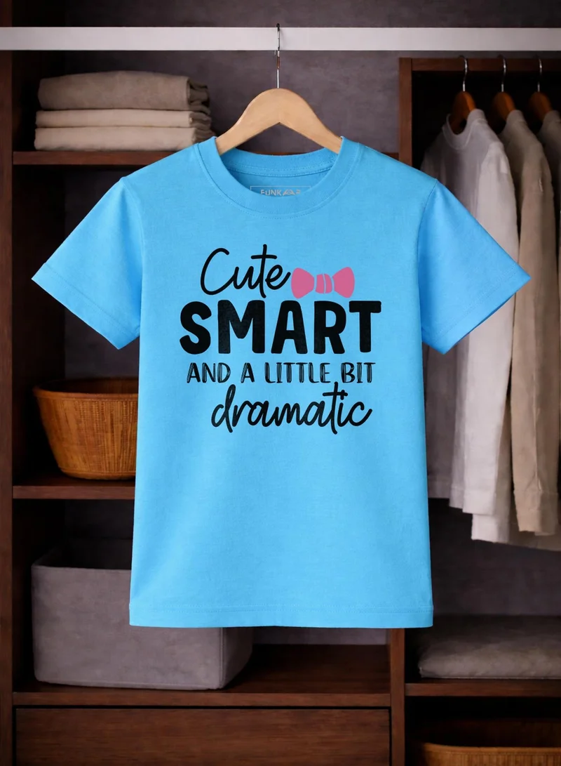 Funkaar Funkaar Girl Cute Smart And Dramatic T-Shirt