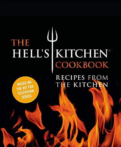 The Hells Kitchen Cookbook Recipes From The Kitchen 
