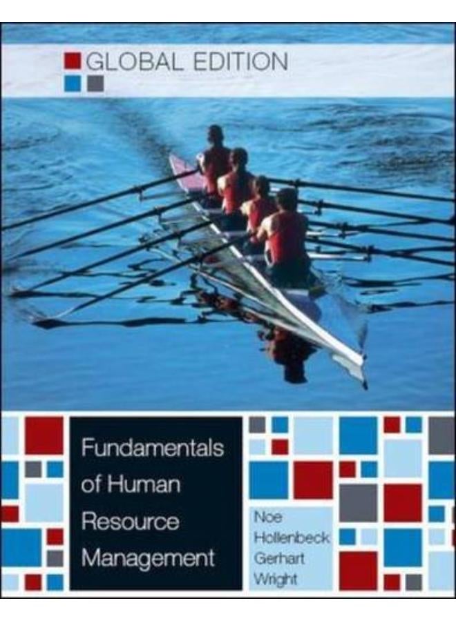 Fundamentals of Human Resource Management: Global Edition