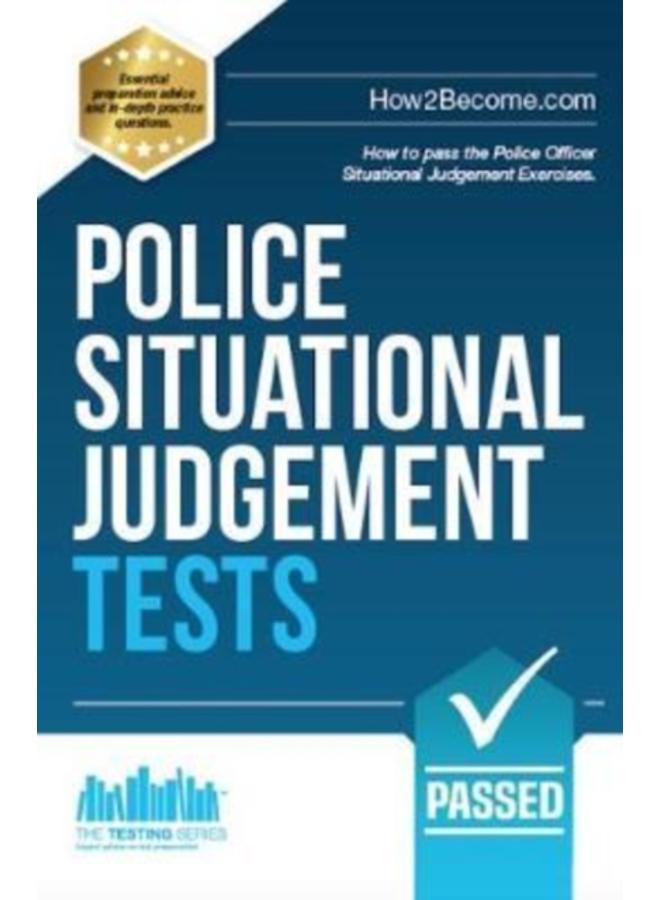 Police Situational Judgement Tests : 100 Practice Situational Judgement Exercises 