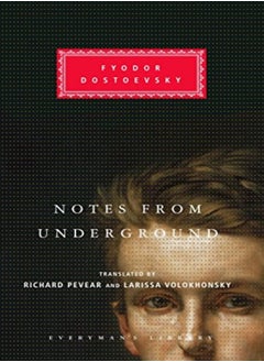 Notes From Underground by Dostoevsky, Fyodor - Pevear, Richard - Volokhonsky, Larissa - Pevear, Richard Hardcover 
