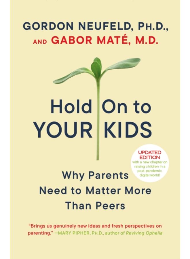 Hold On to Your Kids 