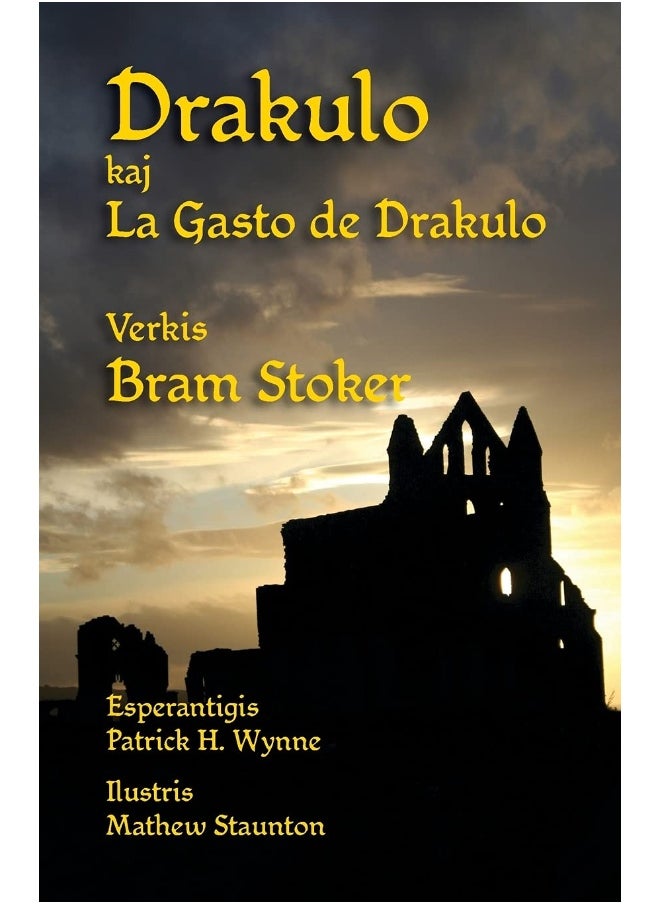 Drakulo kaj La Gasto de Drakulo: Dracula and Dracula's Guest in Esperanto 