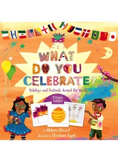 What Do You Celebrate?: Exploring the World Through Holidays  - Image 1