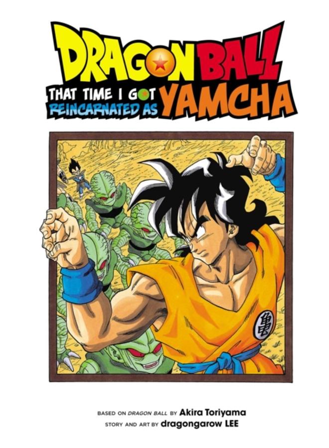 Dragon Ball: That Time I Got Reincarnated as Yamcha! 