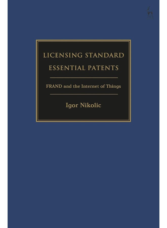 Licensing Standard Essential Patents: FRAND and the Internet of Things