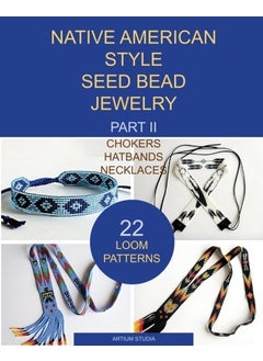 Native American Style Seed Bead Jewelry. Part II. Chokers, hatbands, necklaces: 22 loom patterns  - Image 1