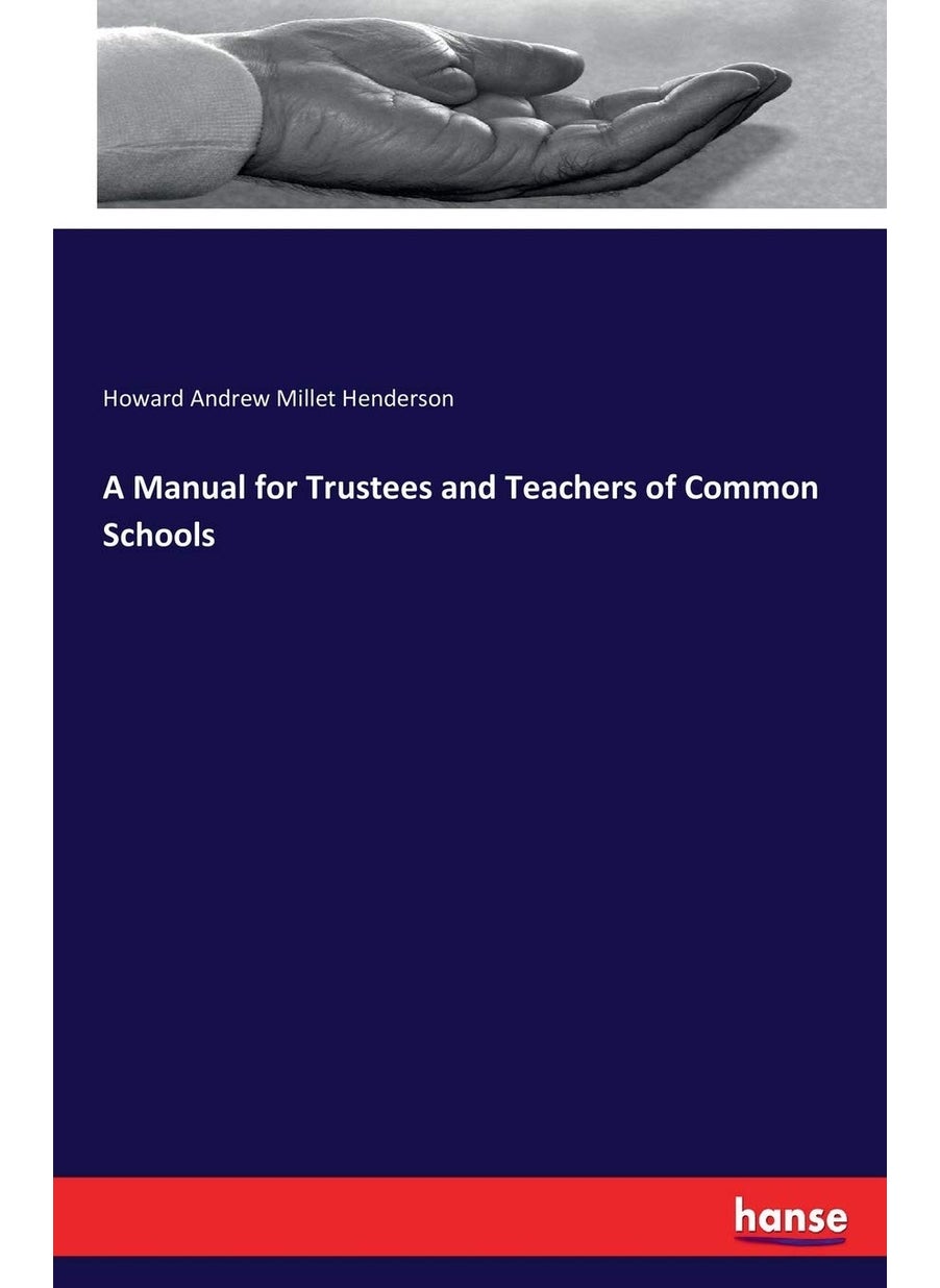 A Manual for Trustees and Teachers of Common Schools  - Image 1