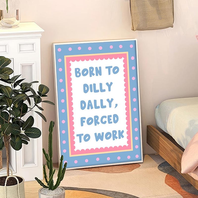 TNESSENTIAL Born To Dilly Dally, Forced To Work Art Canvas Poster, Trendy Wall Art, Apartment Aesthetic Decor, Retro Home Decor, Printed Gift - Image 1