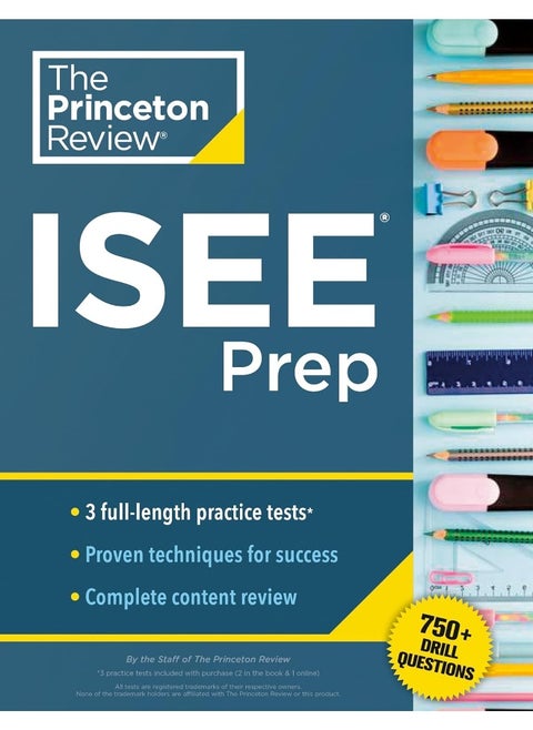Princeton Review ISEE Prep: 3 Practice Tests + Review & Techniques + Drills (2024)