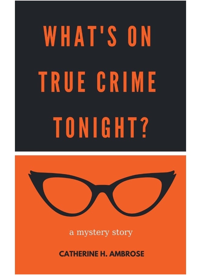 What's on True Crime Tonight? A Mystery Story  - Image 1