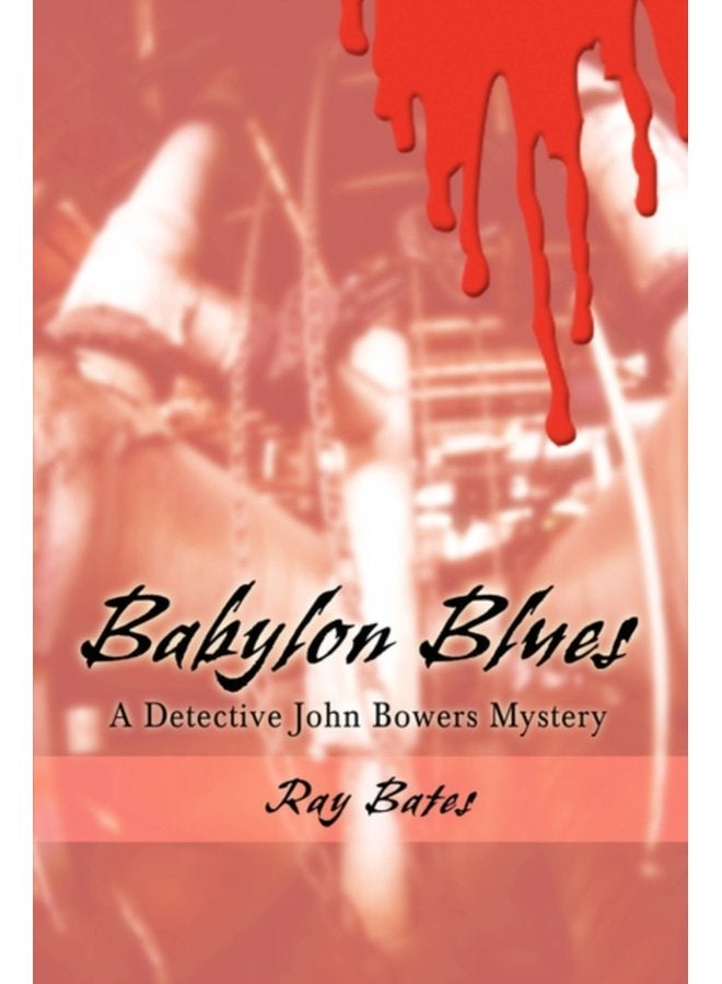 Babylon Blues A Detective John Bowers Mystery - Hardback