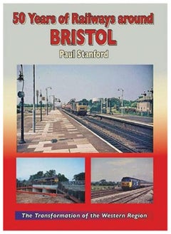 50 Years of Railways Around Bristol 