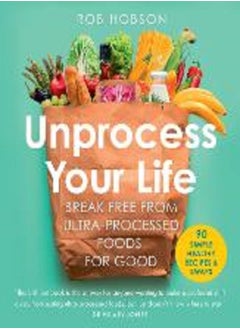 Unprocess Your Life: 