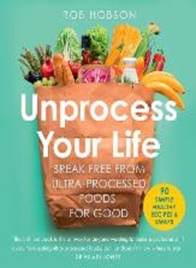 Unprocess Your Life: