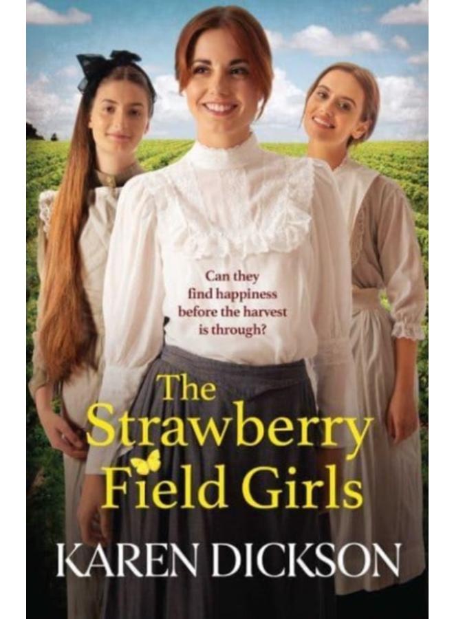 The Strawberry Field Girls : A heart-warming and moving saga set before WW1