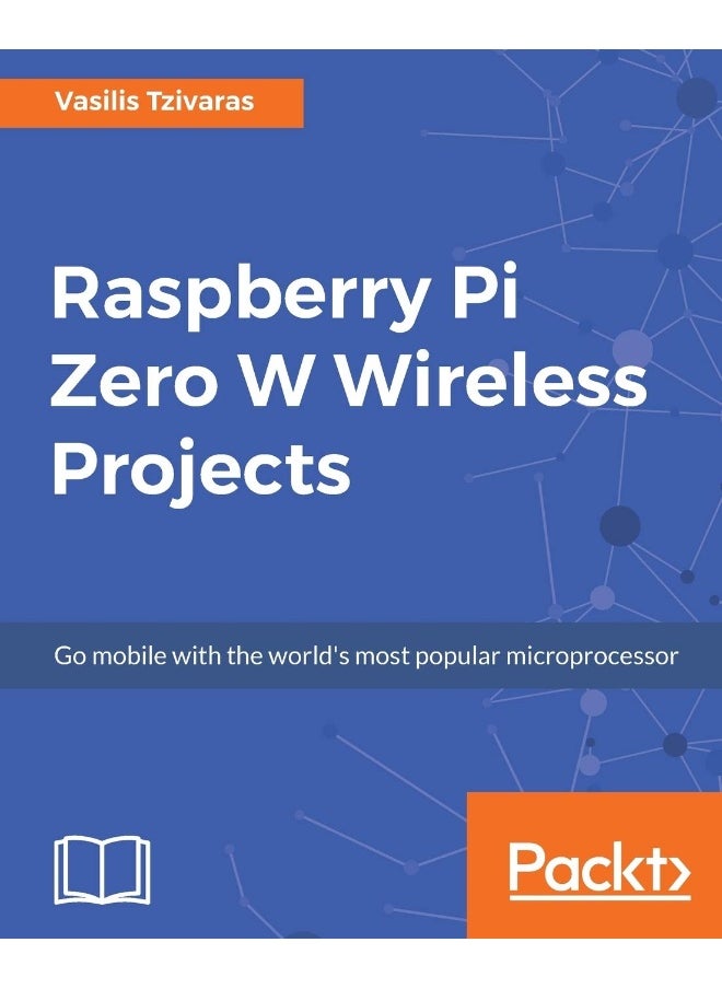 Packt Raspberry Pi Zero W Wireless Projects 