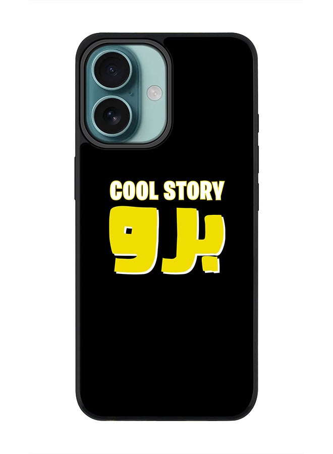Stylizedd For iPhone 16 Case [Compatible with MagSafe] Slim Magnetic cover Phone Case iPhone 16 -Cool story bro - Image 1