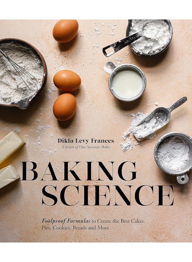 علم الخبز: صيغ مضمونة لصنع أفضل الكعك، والفطائر، والبسكويت، والخبز، وأكثر! - Image 1