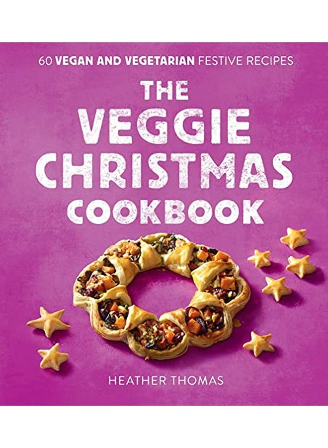 Veggie Christmas Cookbook By Heather Thomas Hardcover