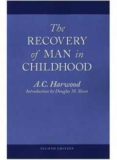 The Recovery of Man in Childhood: A Study of the Educational Work of Rudolf Steiner 