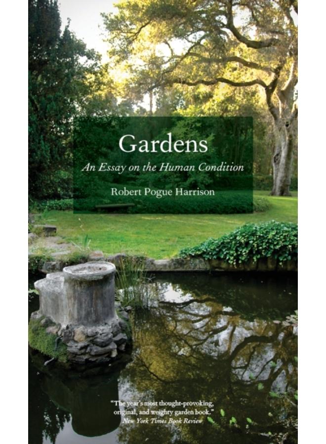 Gardens : An Essay on the Human Condition