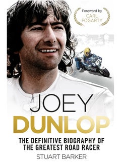 Joey Dunlop: The Definitive Biography 