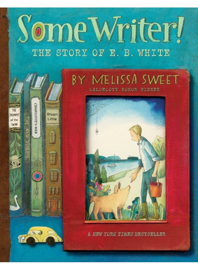 Some Writer The Story of E B White - Paperback
