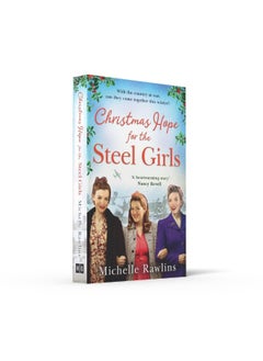 Christmas Hope for the Steel Girls: The most heartwarming WW2 saga about love, friendship and courage on the Home Front to curl up with this winter - pzsku/Z9C527F2FE8046B7C608FZ/45/_/1741068598/dd366dd5-52de-433f-8c95-a9cef0542cdf