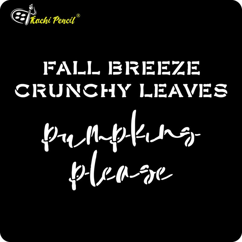 Kachi Pencil Fall Breeze Pumpkin Please Stencil for Craft Painting Scrapbooking Size 6 x 6 inch Reusable Stencils for Painting on Wall Fabric Wood and DIY Art Projects