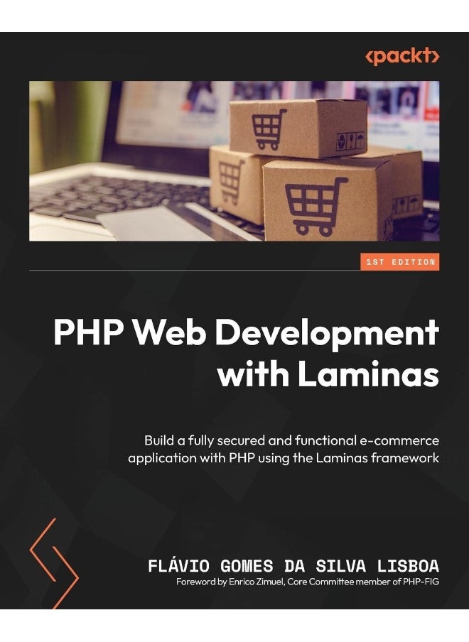 PHP Web Development with Laminas: Build a fully secured and functional e-commerce application with PHP using the Laminas framework 